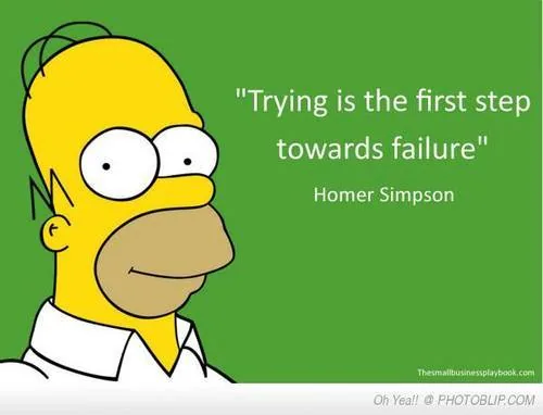 Yellow cartoon character with quote 'Trying is the first step towards failure' attributed to Homer Simpson on green background
