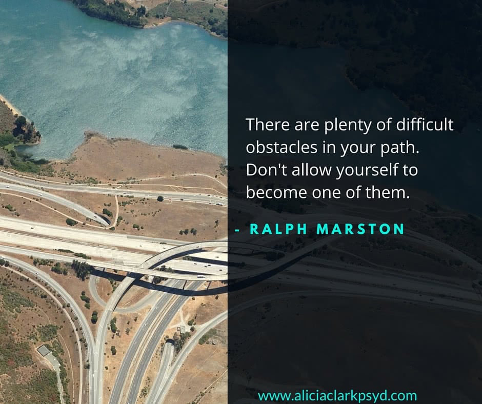 There are plenty of difficult obstacles in your path. Don't allow yourself to become one of them.